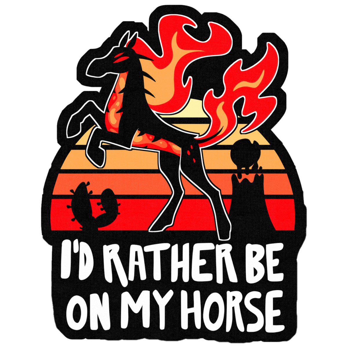 I'd Rather Be On My Horse Sticker