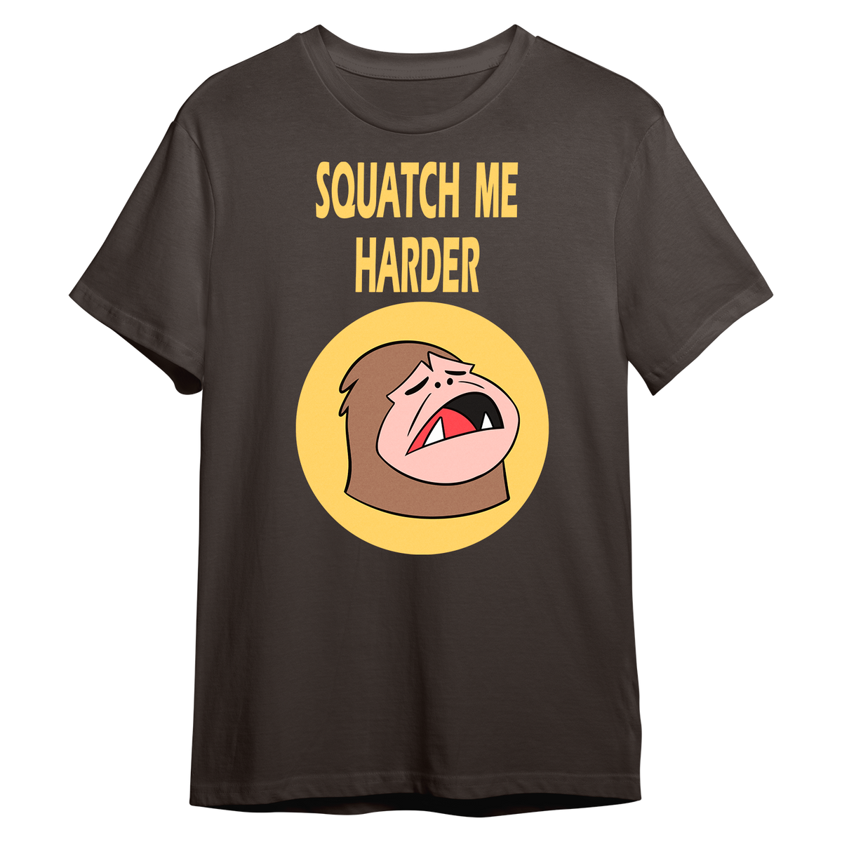 Squatch me Harder T-shirt *LIMITED STOCK*