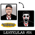 Creepypasta Critic Lenticular Pin *LIMITED STOCK*