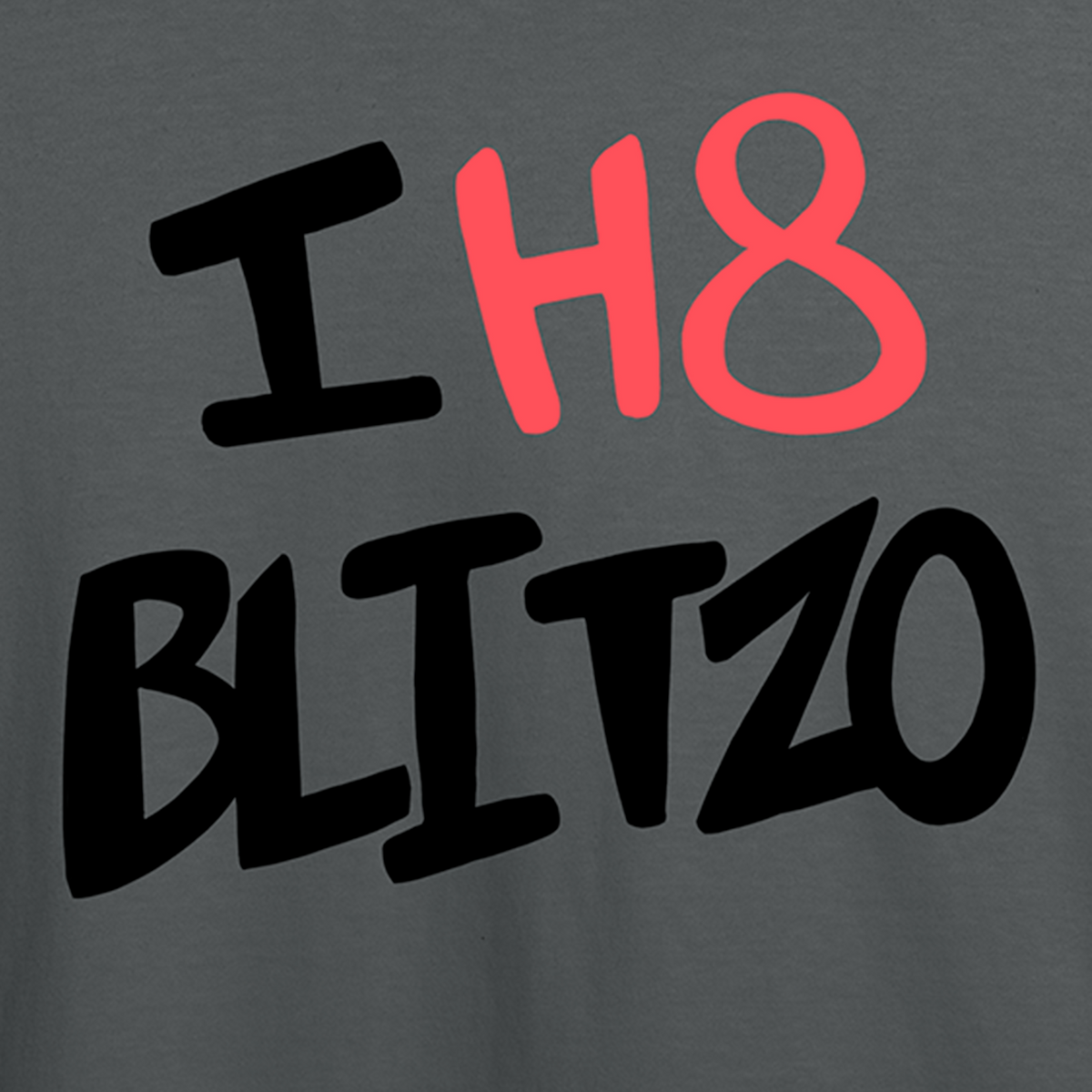 I H8 Blitzo